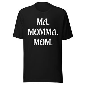 MA.MOMMA.MOM Unisex Fit Cozy Fashion Tshirt Gift For Mom Gift For Friend